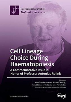 portada Cell Lineage Choice During Haematopoiesis: A Commemorative Issue in Honor of Professor Antonius Rolink (en Inglés)
