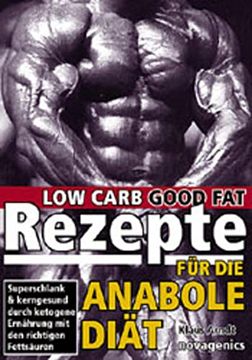 portada Rezepte für die Anabole Diät: Superschlank und Kerngesund Durch Ketogene Ernährung mit den Richtigen Fettsäuren (in German)