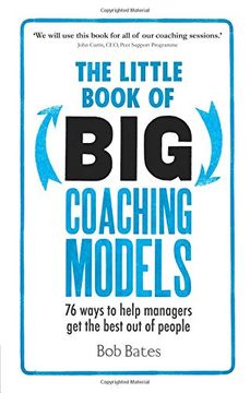 portada The Little Book of Big Coaching Models: 76 ways to help managers get the best out of people