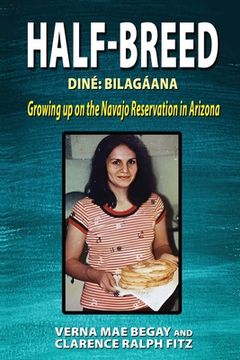 portada Half-Breed: Diné Bilagáana Growing up on the Navajo Reservation in Arizona (in English)