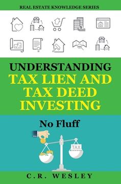 portada Understanding Tax Lien and Tax Deed Investing: No Fluff (en Inglés)