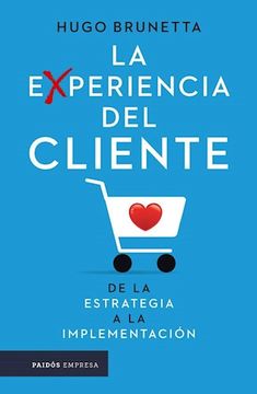 portada Experiencia del Cliente de la Estrategia a la Implementacion (in Spanish)