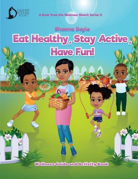 portada Eat Healthy, Stay Active, Have Fun! (en Inglés)