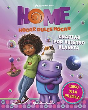 portada Home. El Libro De La Película. Gracias Por Vuestro Planeta (dreamworks. Home) (in Spanish)