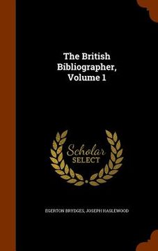 portada The British Bibliographer, Volume 1 (in English)