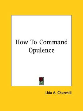 portada how to command opulence (en Inglés)