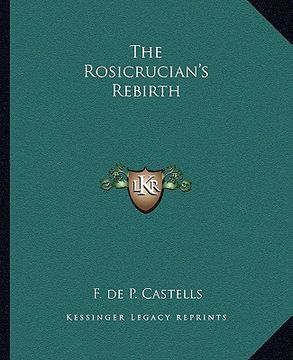 portada the rosicrucian's rebirth (en Inglés)