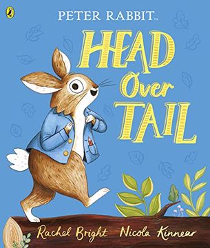 portada Peter Rabbit: Head Over Tail: Inspired by Beatrix Potter'S Iconic Character (en Inglés)