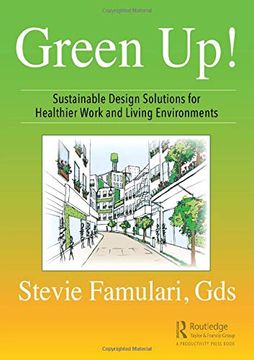 portada Green Up! Sustainable Design Solutions for Healthier Work and Living Environments (in English)