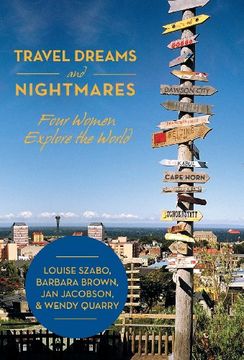 portada Travel Dreams and Nightmares: Four Women Explore the World [Idioma Inglés] (en Inglés)