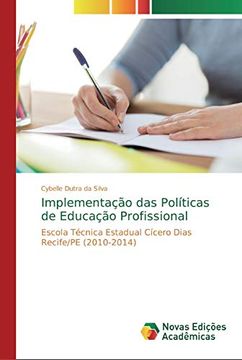 portada Implementação das Políticas de Educação Profissional: Escola Técnica Estadual Cícero Dias Recife
