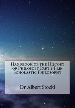 portada Handbook of the History of Philosopy Part 1 Pre-Scholastic Philosophy 