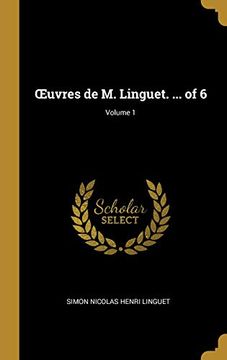 portada Oeuvres de M. Linguet. ... of 6; Volume 1 (in French)