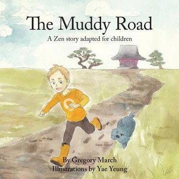 portada The Muddy Road: A Zen story adapted for children (en Inglés)