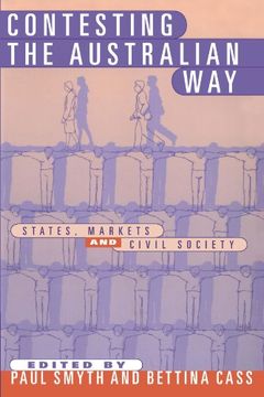 portada Contesting the Australian Way: States, Markets and Civil Society (en Inglés)