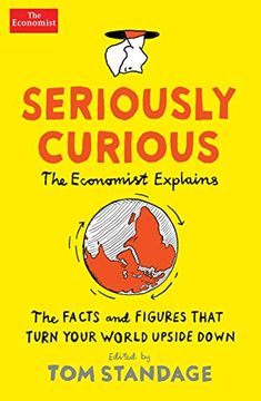 portada Seriously Curious: 109 Facts and Figures to Turn Your World Upside Down (in English)