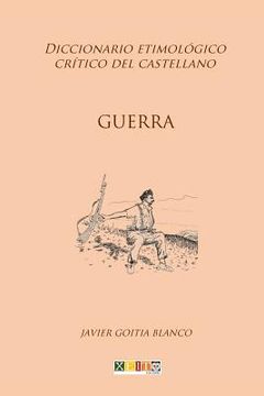 portada Guerra: Diccionario Etimológico Crítico del Castellano: Volume 12