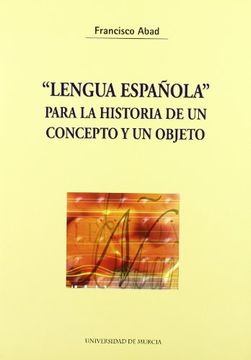 portada «Lengua Española» Para la Historia de un Concepto y un Objeto