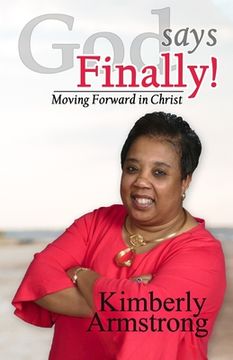 portada God Says Finally!: Moving Forward in Christ (in English)