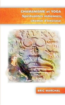 portada Chamanisme et Yoga: Spiritualités indiennes, chemin d'enstase (in French)
