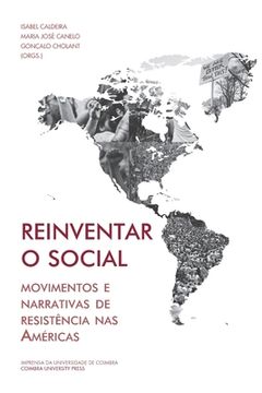 portada Reinventar o social: movimentos e narrativas de resistência nas Américas (in Portuguese)