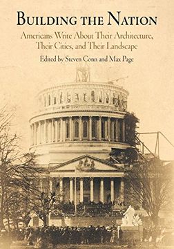 portada Building the Nation: Americans Write About Their Architecture, Their Cities, and Their Landscape (in English)