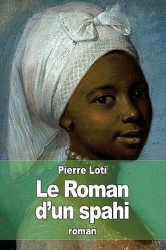 portada Le Roman d'un spahi (in French)