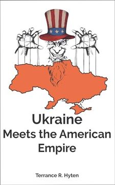 portada Ukraine Meets the American Empire (in English)