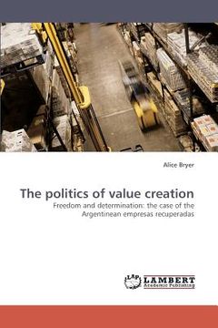 portada the politics of value creation (en Inglés)