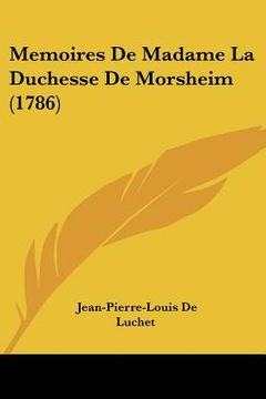 portada memoires de madame la duchesse de morsheim (1786) (en Inglés)