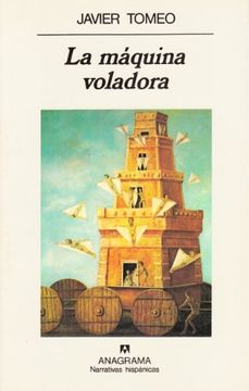 portada La Máquina Voladora (Narrativas Hispánicas) (in Spanish)