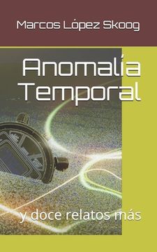 portada Anomalía Temporal (spanish Edition) (in Spanish)