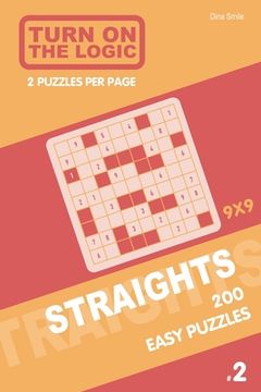 portada Turn On The Logic Straights 200 Easy Puzzles 9x9 (2) (en Inglés)