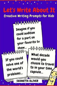 portada Let's Write About It: Creative Writing Prompts for Kids (en Inglés)