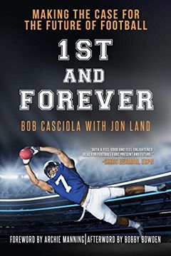 portada 1st and Forever: Making the Case for the Future of Football 