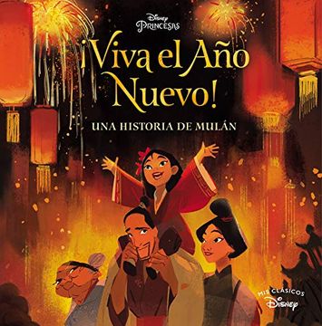 portada Viva el año Nuevo! (Mis Clásicos Disney): Una Historia de Mulán