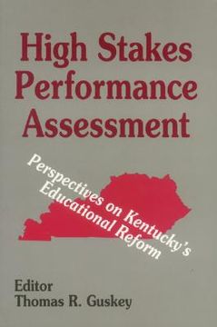 portada high stakes performance assessment: perspectives on kentucky's educational reform (in English)