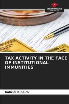portada Tax Activity in the Face of Institutional Immunities