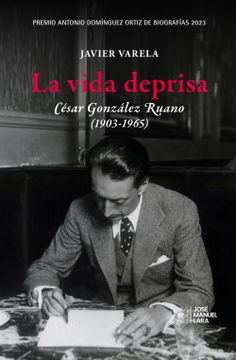 portada La vida deprisa. César González Ruano (1903-1965)