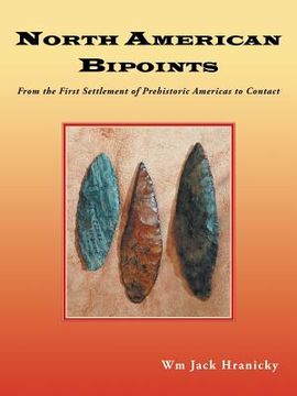 portada North American Bipoints: From the First Settlement of Prehistoric Americas to Contact (en Inglés)