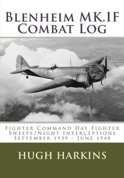 portada Blenheim MK.IF Combat Log: Fighter Command Day Fighter Sweeps/Night Interceptions - September 1939 - June 1940