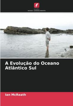portada A Evolução do Oceano Atlântico sul