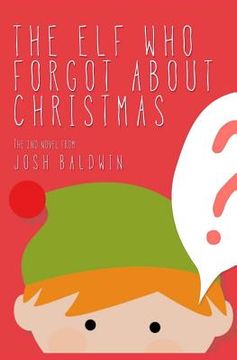 portada The Elf Who Forgot About Christmas (en Inglés)