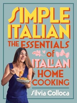 portada Simple Italian: The Essentials of Italian Home Cooking 
