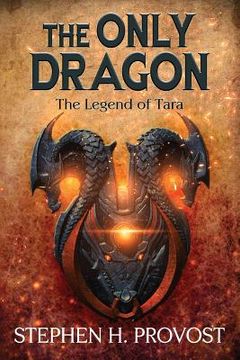 portada The Only Dragon: The Legend of Tara (in English)