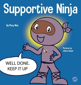 portada Supportive Ninja: A Social Emotional Learning Children's Book About Caring For Others