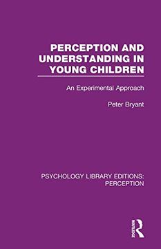 portada Perception and Understanding in Young Children: An Experimental Approach (Psychology Library Editions: Perception) (en Inglés)