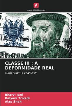 portada Classe iii: A Deformidade Real: Tudo Sobre a Classe iii