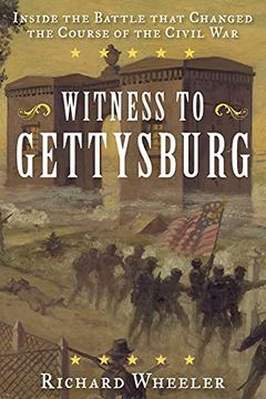 portada Witness to Gettysburg: Inside the Battle That Changed the Course of the Civil War, 2021 Edition (in English)