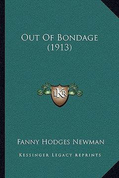 portada out of bondage (1913) (en Inglés)